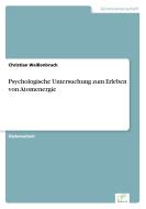 Psychologische Untersuchung zum Erleben von Atomenergie di Christian Weißenbruch edito da Diplom.de
