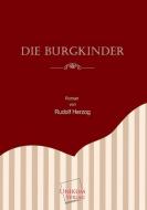 Die Burgkinder di Rudolf Herzog edito da UNIKUM