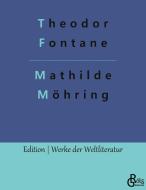 Mathilde Möhring di Theodor Fontane edito da Gröls Verlag