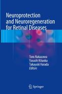 Neuroprotection and Neuroregeneration for Retinal Diseases edito da Springer Verlag, Japan