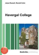 Havergal College di Jesse Russell, Ronald Cohn edito da Book On Demand Ltd.