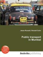 Public Transport In Mumbai edito da Book On Demand Ltd.