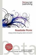 Roadside Picnic di Lambert M. Surhone, Miriam T. Timpledon, Susan F. Marseken edito da Betascript Publishing