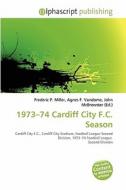 1973-74 Cardiff City F.c. Season edito da Alphascript Publishing
