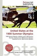 United States at the 1900 Summer Olympics edito da Betascript Publishing