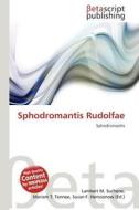 Sphodromantis Rudolfae edito da Betascript Publishing