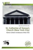 St. Catherine of Genoa's Church (New York City) edito da Vadpress