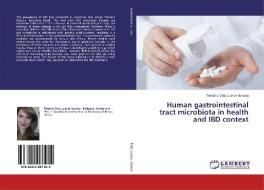 Human gastrointestinal tract microbiota in health and IBD context di Tessália Diniz Luerce Saraiva edito da LAP LAMBERT Academic Publishing