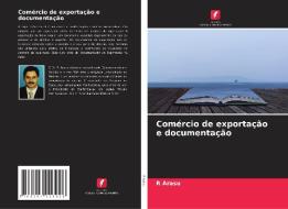 Comércio de exportação e documentação di R. Arasu edito da Edições Nosso Conhecimento