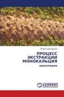 PROCESS JeKSTRAKCII MONOKAL'CIYa di Zoirow Sirodzhiddin edito da LAP LAMBERT Academic Publishing
