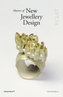 Masters of New Jewellery Design di ,Carlos Pastor edito da promopress