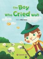The Boy Who Cried Wolf di Billie Huban edito da CARAMEL TREE READERS