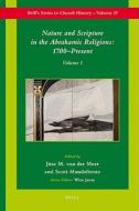 Nature and Scripture in the Abrahamic Religions: 1700-Present edito da BRILL ACADEMIC PUB