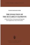 The Evolution of the Euclidean Elements di W. R. Knorr edito da Springer Netherlands