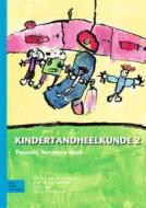 Kindertandheelkunde deel 2 di VAN AMERONGEN  W.E. edito da Bohn Stafleu van Loghum