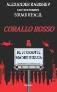 CORALLO ROSSO RISTORANTE MADRE RUSSIA di ALEXANDER KONSTANTIN edito da LIGHTNING SOURCE UK LTD