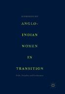 Anglo-Indian Women in Transition di Sudarshana Sen edito da Springer Singapore