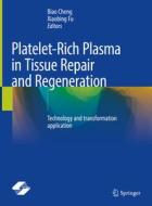 Platelet-Rich Plasma in Tissue Repair and Regeneration: Technology and Transformation Application edito da SPRINGER NATURE