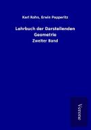 Lehrbuch der Darstellenden Geometrie di Karl Papperitz Rohn edito da TP Verone Publishing