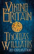 Viking Britain di Thomas Williams edito da HarperCollins Publishers