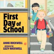 First Day of School di Anne Rockwell edito da HARPERCOLLINS
