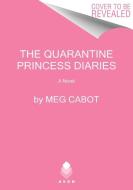 The Quarantine Princess Diaries di Meg Cabot edito da HarperCollins Publishers Inc