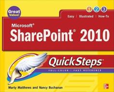 Microsoft Sharepoint 2010 Quicksteps di Marty Matthews, Nancy Buchanan edito da Mcgraw-hill Education - Europe