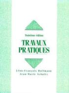 Travaux Pratiques di Leon-Francois Hoffmann, Jean-Marie Schultz edito da Pearson Education (US)