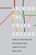 Hacking The Underground di R Velho edito da University Of Washington Press