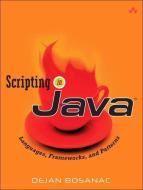 Scripting in Java di Dejan Bosanac edito da Pearson Education (US)