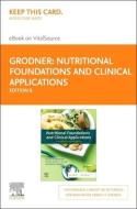 Nutritional Foundations and Clinical Applications - Elsevier eBook on Vitalsource (Retail Access Card): A Nursing Approach di Michele Grodner, Sylvia Escott-Stump, Suzanne Dorner edito da ELSEVIER