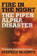 Fire In The Night di Stephen McGinty edito da Pan Macmillan
