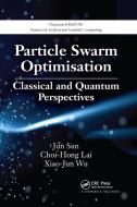 Particle Swarm Optimisation di Jun Sun, Choi-Hong Lai, Xiao-Jun Wu edito da Taylor & Francis Ltd