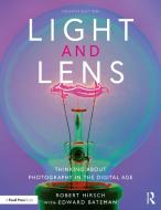Light And Lens di Robert Hirsch edito da Taylor & Francis Ltd
