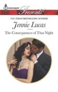 The Consequences of That Night di Jennie Lucas edito da Harlequin