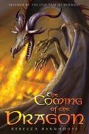 The Coming of the Dragon di Rebecca Barnhouse edito da Random House Books for Young Readers