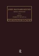 John Maynard Keynes: Critical Responses di Charles R. McCann Jr. edito da Routledge