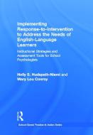 Implementing Response-to-Intervention to Address the Needs of English-Language Learners di Holly S. (Baldwin-Whitehall School District Hudspath-Niemi, Mary Lou (Leaders of Learning Conroy edito da Taylor & Francis Ltd