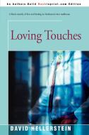 Loving Touches di David Hellerstein edito da iUniverse