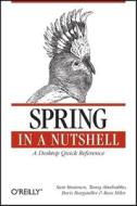 Spring In A Nutshell di Sam Brannen, Tareq Abedrabbo, Boris Burgstaller edito da O\'reilly Media, Inc, Usa