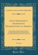 State Department Information Program-Voice of America, Vol. 10: Composite Index to Hearings and Report Before the Permanent Subcommittee on Investigat di Committee On Government Operations edito da Forgotten Books