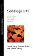 Self-Regularity di Jiming Peng, Cornelis Roos, Tamás Terlaky edito da Princeton University Press