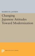 Changing Japanese Attitudes Toward Modernization edito da Princeton University Press