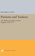 Puritans and Yankees di Richard S. Dunn edito da Princeton University Press