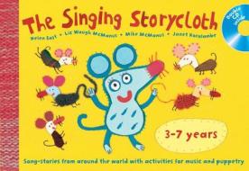The Singing Storycloth di Helen East, Janet Koralambe, Mike McManus, Liz Waugh McManus edito da Harpercollins Publishers