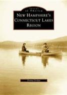 New Hampshire's Connecticut Lakes Region di Donna Jordan edito da ARCADIA PUB (SC)
