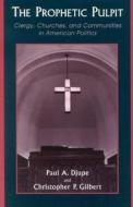 The Prophetic Pulpit di Paul A. Djupe, Christopher P. Gilbert edito da Rowman & Littlefield