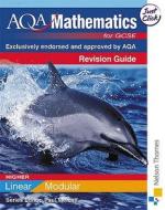Aqa Gcse Mathematics For Higher Linear/modular Revision Guide di June Haighton, Andrew Manning, Kathryn Scott edito da Nelson Thornes Ltd
