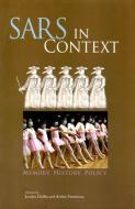 Sars in Context: Memory, History, and Policy di Jacalyn Duffin, Arthur Sweetman edito da MCGILL QUEENS UNIV PR
