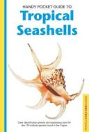 Handy Pocket Guide to Tropical Seashells di Pauline Fiene-Severns, Mike Severns, Ruth Dyerly edito da Periplus Editions